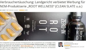 Anwalt.de Ratgeber zu Verbrauchertäuschung: Landgericht verbietet Werbung für NEM-Produktserie „ROOT WELLNESS“ (CLEAN SLATE u.a.)